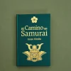 El Camino Del Samurai