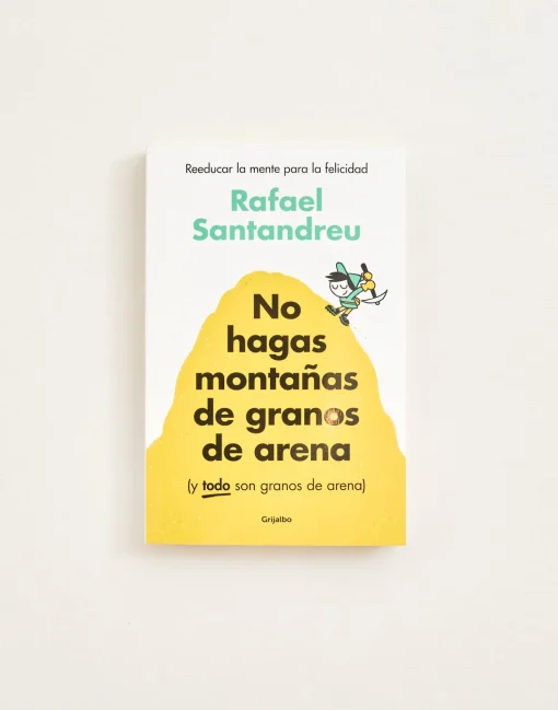 No Hagas Montañas De Granos De Arena
